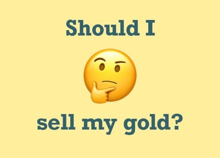 Should I sell my gold?